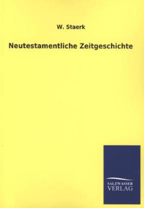 W. Staerk Neutestamentliche Zeitgeschichte