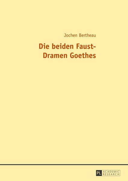 Jochen Bertheau Die beiden Faust-Dramen Goethes
