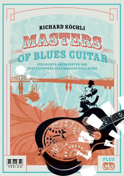 Richard Köchli Masters of Blues Guitar