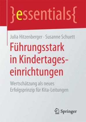 Julia Hitzenberger, Susanne Schuett Führungsstark in Kindertageseinrichtungen