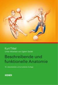 Kurt Tittel Beschreibende und funktionelle Anatomie