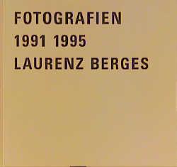 Laurenz Berges Fotografien 1991 - 1995