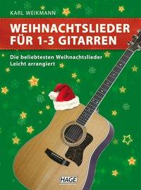 Karl Weikmann Weihnachtslieder für 1-3 Gitarren