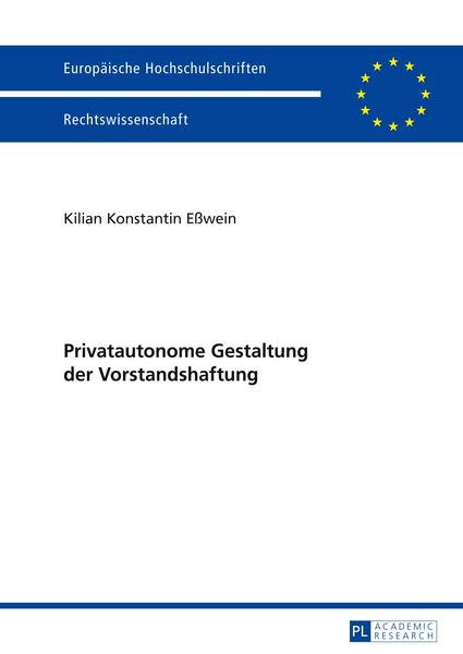 Kilian Esswein Privatautonome Gestaltung der Vorstandshaftung