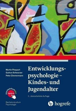 Martin Pinquart, Gudrun Schwarzer, Peter Zimmermann Entwicklungspsychologie - Kindes- und Jugendalter