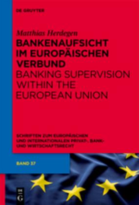 Matthias Herdegen Bankenaufsicht im Europäischen Verbund