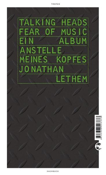 Jonathan Lethem Talking Heads - Fear Of Music