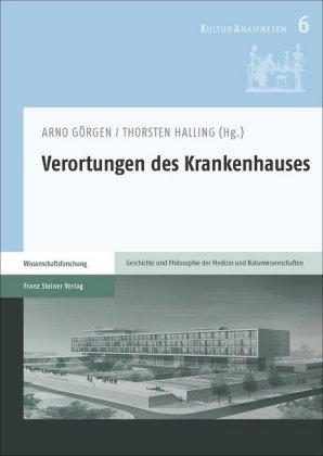 Franz Steiner Verlag Verortungen des Krankenhauses