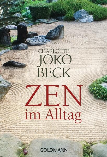 Charlotte Joko Beck Zen im Alltag