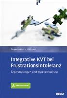 Harlich H. Stavemann, Yvonne Hülsner Integrative KVT bei Frustrationsintoleranz