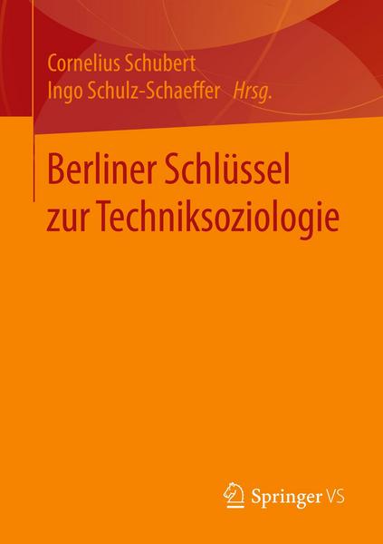 Springer Fachmedien Wiesbaden GmbH Berliner Schlüssel zur Techniksoziologie