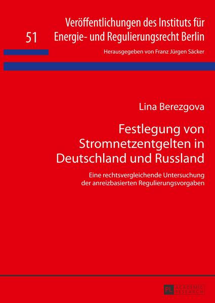 Lina Berezgova Festlegung von Stromnetzentgelten in Deutschland und Russland