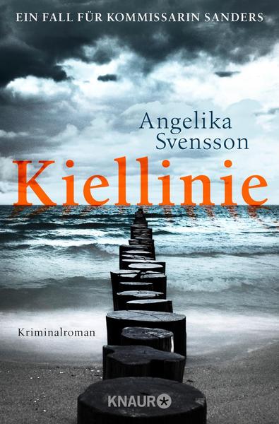 Angelika Svensson Kiellinie / Kommissarin Sanders Bd.1