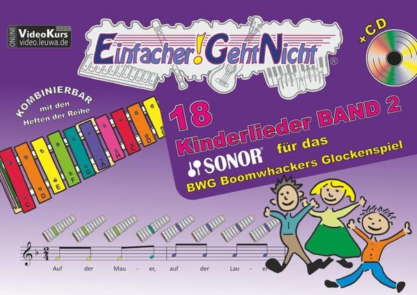 Martin Leuchtner, Bruno Waizmann Einfacher!-Geht-Nicht: 18 Kinderlieder BAND 2 – für das SONOR BWG Boomwhackers Glockenspiel mit CD