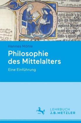 Hannes Möhle Philosophie des Mittelalters