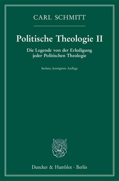 Carl Schmitt Politische Theologie II.