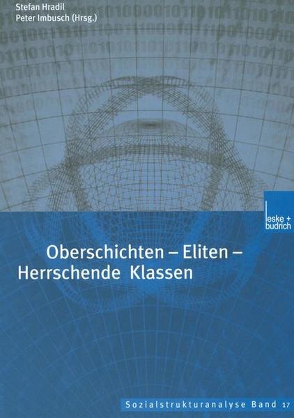 Stefan Hradil, Peter Imbusch Oberschichten - Eliten - Herrschende Klassen