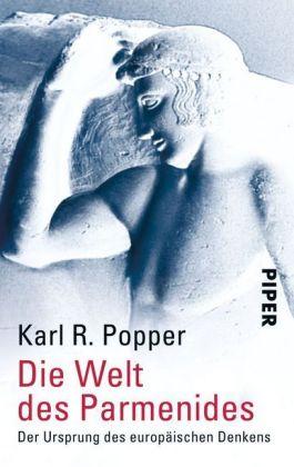 Karl R. Popper Die Welt des Parmenides