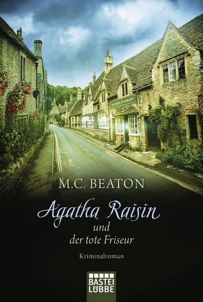 M. C. Beaton Agatha Raisin und der tote Friseur / Agatha Raisin Bd.8