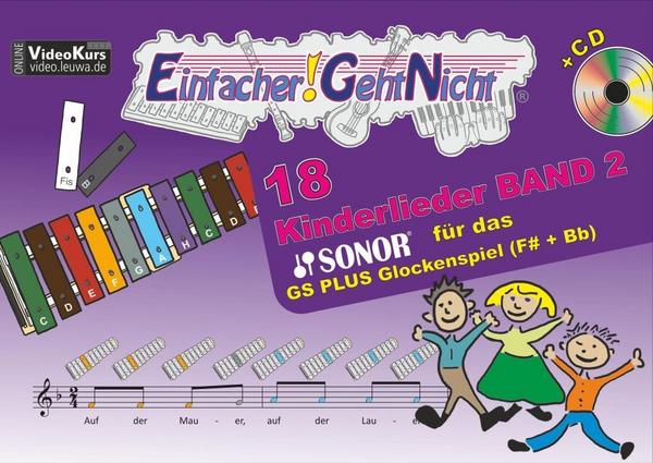 Martin Leuchtner, Bruno Waizmann Einfacher!-Geht-Nicht: 18 Kinderlieder BAND 2 – für das SONOR GS PLUS Glockenspiel (F#+Bb) mit CD