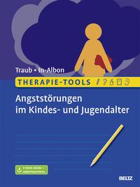 Johannes Traub, Tina In-Albon Therapie-Tools Angststörungen im Kindes- und Jugendalter
