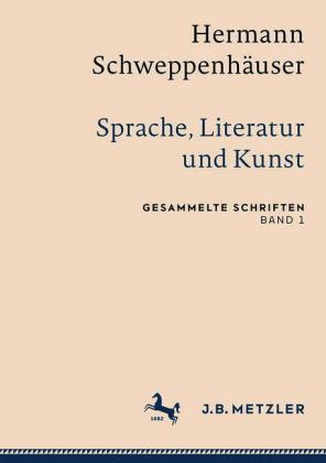 Hermann Schweppenhäuser Sprache, Literatur und Kunst