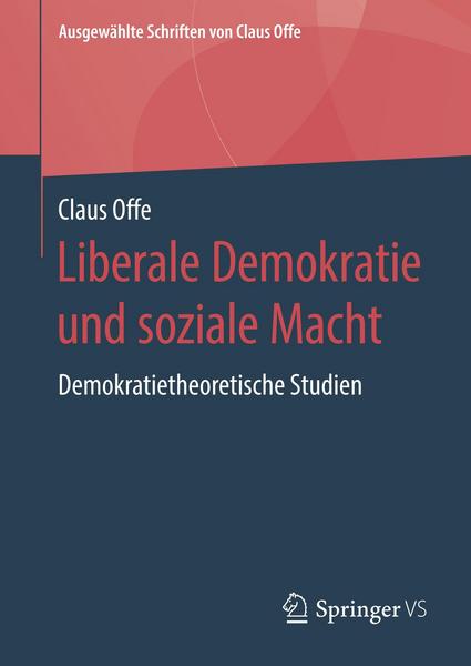 Claus Offe Liberale Demokratie und soziale Macht