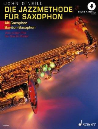 Van Ditmar Boekenimport B.V. Die Jazzmethode Für Saxophon. Ausgabe Für Altsaxophon. Mit Online-Audiodatei. - O'Neill, John