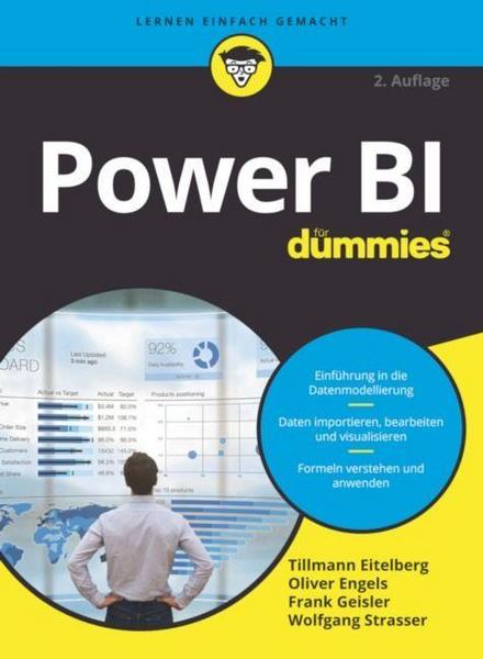 Tillmann Eitelberg, Oliver Engels, Frank Geisler, Wolfgang S Power BI für Dummies A2