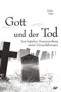 Heiko Fritz Gott und der Tod