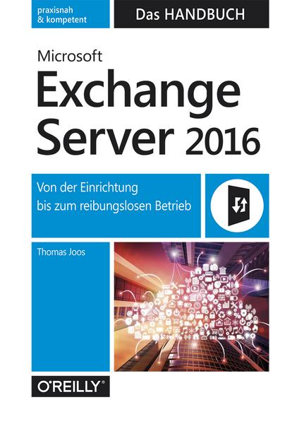 Thomas Joos Microsoft Exchange Server 2016  Das Handbuch