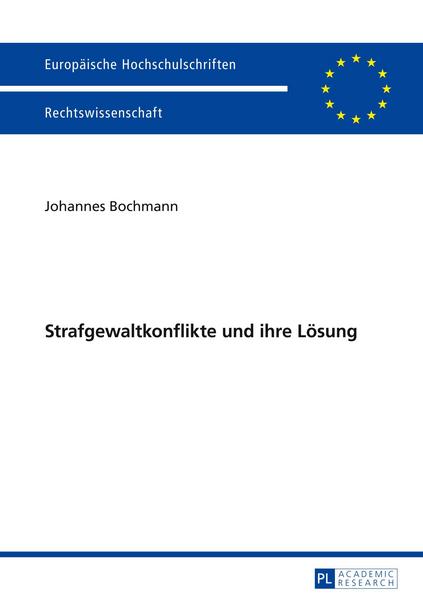 Johannes Bochmann Strafgewaltkonflikte und ihre Lösung