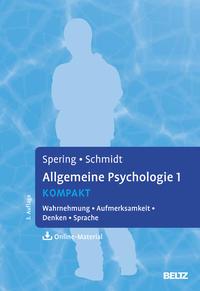 Miriam Spering, Thomas Schmidt Allgemeine Psychologie 1 kompakt