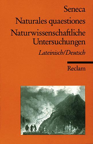 Seneca Naturales quaestiones /Naturwissenschaftliche Untersuchungen