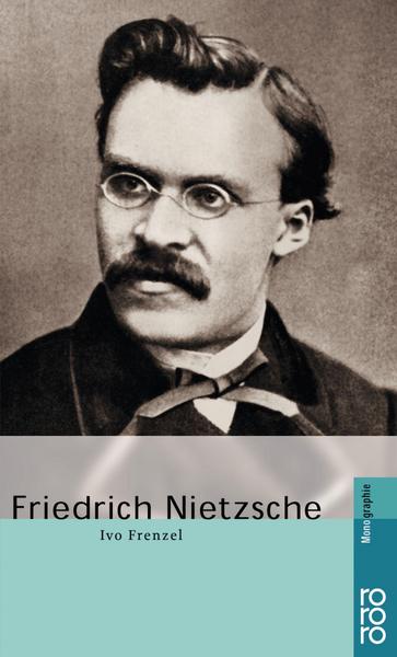 Ivo Frenzel Friedrich Nietzsche