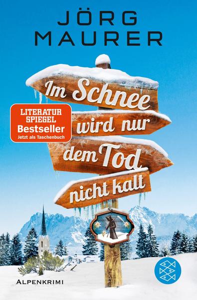 FISCHER Taschenbuch Im Schnee wird nur dem Tod nicht kalt / Kommissar Jennerwein ermittelt Bd.11