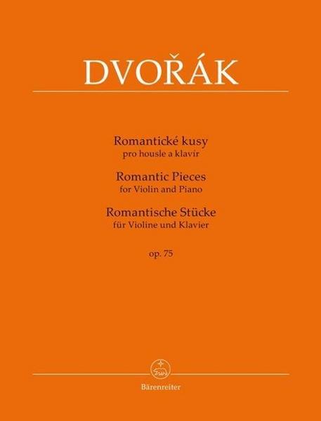 Antonín Dvorák Romantische Stücke (Romantické kusy) op. 75 für Violine und Klavier