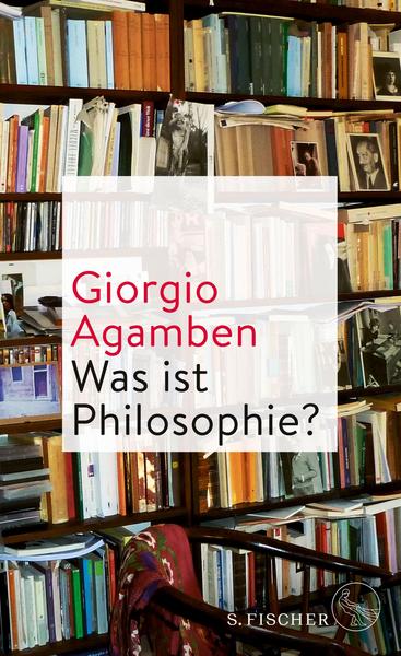 Giorgio Agamben Was ist Philosophie℃