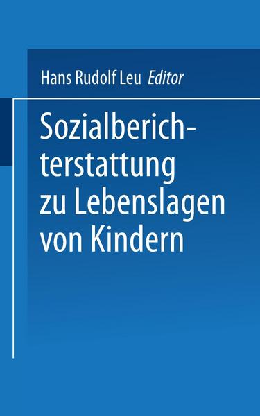 Hans R. Leu Sozialberichterstattung zu Lebenslagen von Kindern