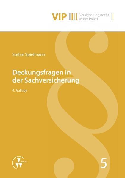 Stefan Spielmann Deckungsfragen in der Sachversicherung