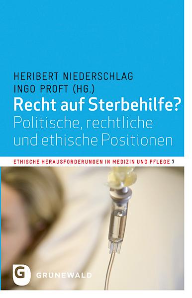 Heribert Niederschlag, Ingo Proft Recht auf Sterbehilfe℃