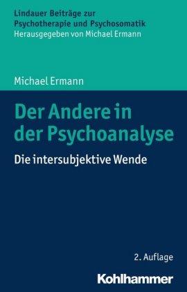 Michael Ermann Der Andere in der Psychoanalyse