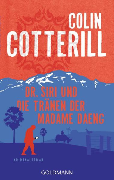 Colin Cotterill Dr. Siri und die Tränen der Madame Daeng