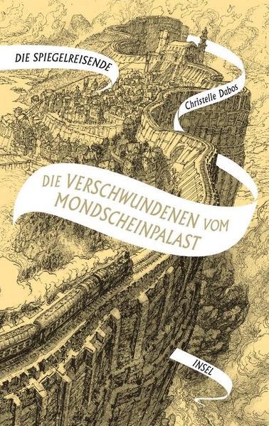 Insel Verlag Die Verschwundenen vom Mondscheinpalast / Die Spiegelreisende Bd.2
