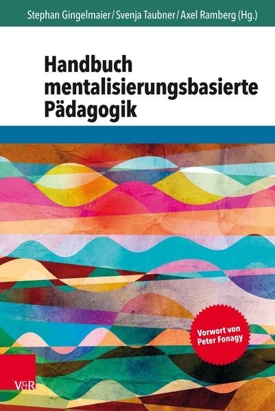 Vandenhoeck + Ruprecht Handbuch mentalisierungsbasierte Pädagogik