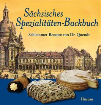 Jürgen Helfricht Sächsisches Spezialitäten-Backbuch