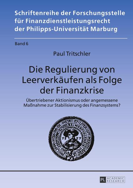 Paul Tritschler Die Regulierung von Leerverkäufen als Folge der Finanzkrise