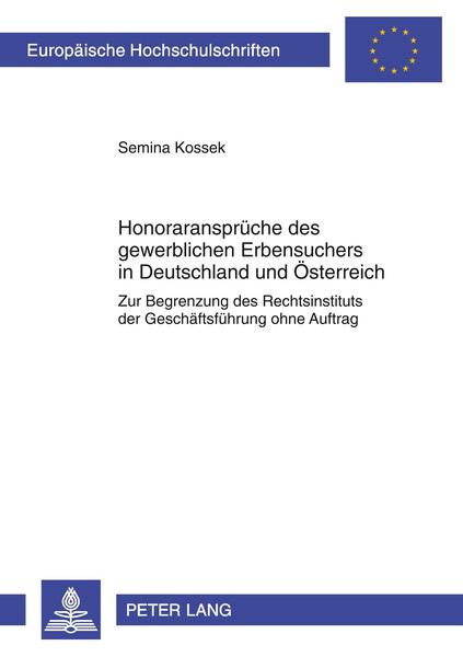 Semina Kossek Honoraransprüche des gewerblichen Erbensuchers in Deutschland und Österreich