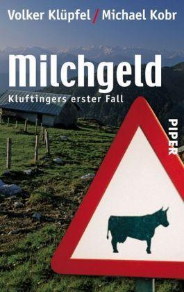 Volker Klüpfel, Michael Kobr Milchgeld. Kommissar Kluftinger 01