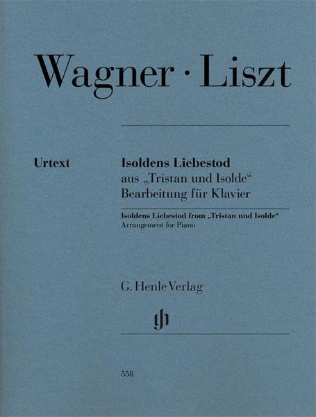 Richard Wagner, Franz Liszt Isoldens Liebestod aus 'Tristan und Isolde'